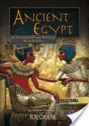 L'Égypte ancienne : Une aventure historique interactive - Ancient Egypt: An Interactive History Adventure