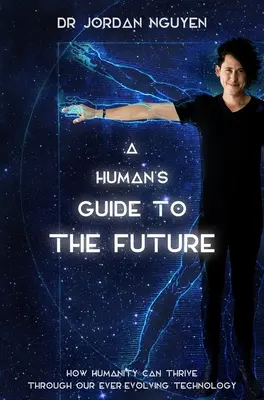 Guide de l'avenir à l'usage des humains - A Human's Guide to the Future