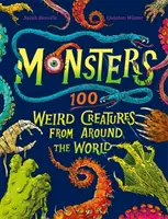 Monstres - 100 créatures étranges du monde entier - Monsters - 100 Weird Creatures from Around the World