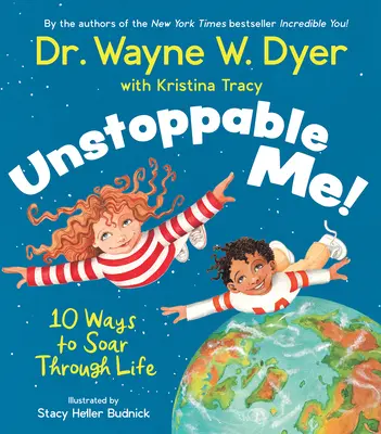 Unstoppable Me ! 10 façons de s'élever dans la vie - Unstoppable Me!: 10 Ways to Soar Through Life