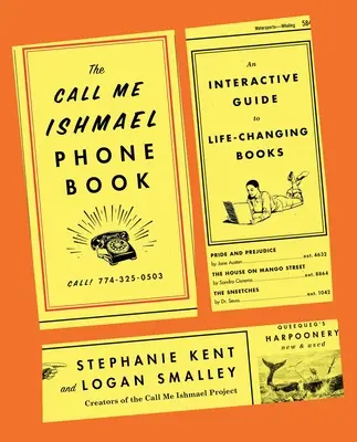 L'annuaire téléphonique Call Me Ishmael : Un guide interactif des livres qui changent la vie - The Call Me Ishmael Phone Book: An Interactive Guide to Life-Changing Books