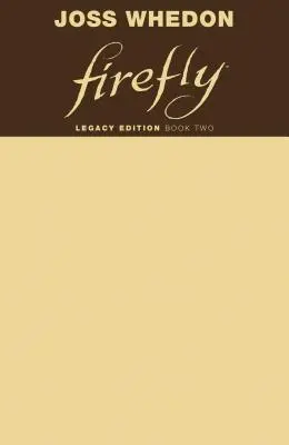 Firefly : Legacy Edition Book Two - Firefly: Legacy Edition Book Two