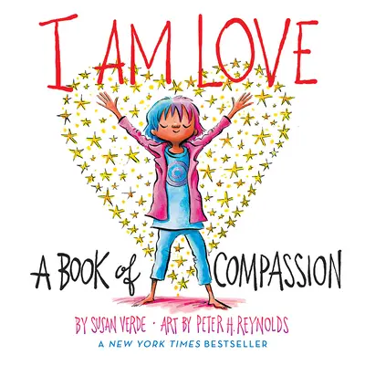 Je suis l'amour : Un livre de compassion - I Am Love: A Book of Compassion