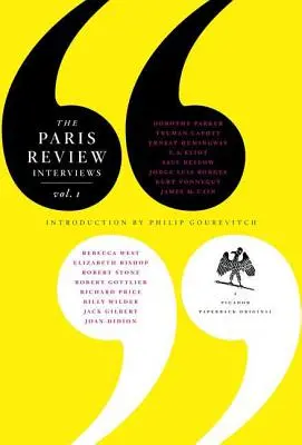 The Paris Review Interviews, I : 16 entretiens célèbres - The Paris Review Interviews, I: 16 Celebrated Interviews