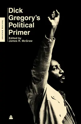 L'abécédaire politique de Dick Gregory - Dick Gregory's Political Primer