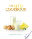 The Keto Cookbook : Des repas innovants et délicieux pour rester dans le régime cétogène - The Keto Cookbook: Innovative Delicious Meals for Staying on the Ketogenic Diet