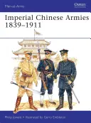 Les armées impériales chinoises 1840-1911 - Imperial Chinese Armies 1840-1911