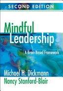 Le leadership en pleine conscience : Un cadre basé sur le cerveau - Mindful Leadership: A Brain-Based Framework