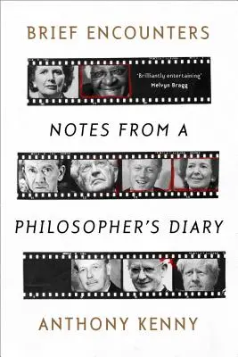 Brèves rencontres : Notes du journal d'un philosophe - Brief Encounters: Notes from a Philosopher's Diary