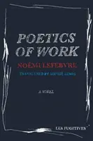 Poétique du travail - Poetics of Work