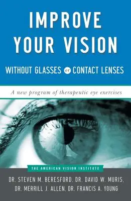 Améliorez votre vision sans lunettes ni lentilles de contact - Improve Your Vision Without Glasses or Contact Lenses