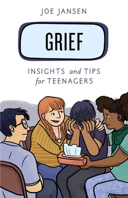 Le deuil : Réflexions et conseils à l'intention des adolescents - Grief: Insights and Tips for Teenagers