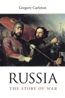Russie : L'histoire de la guerre - Russia: The Story of War