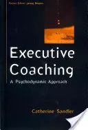 Coaching des cadres : une approche psychodynamique - Executive Coaching: A Psychodynamic Approach