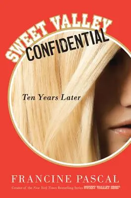 Sweet Valley Confidential : Dix ans plus tard - Sweet Valley Confidential: Ten Years Later