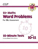11+ GL 10-Minute Tests : Problèmes de mots en mathématiques - 10-11 ans (avec édition en ligne) - 11+ GL 10-Minute Tests: Maths Word Problems - Ages 10-11 (with Online Edition)