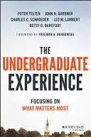 L'expérience des étudiants de premier cycle : Orienter les établissements vers ce qui compte le plus - The Undergraduate Experience: Focusing Institutions on What Matters Most