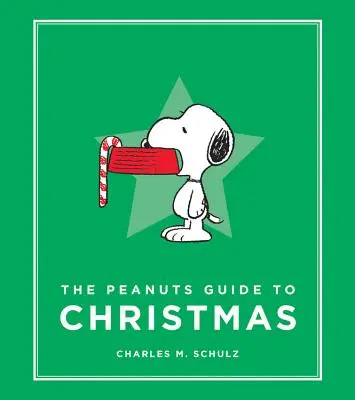 Le guide de Noël des Peanuts - The Peanuts Guide to Christmas