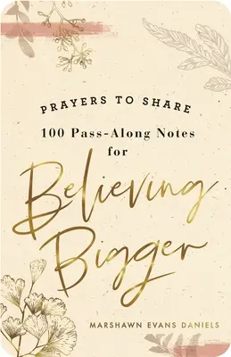 Prières à partager : Croire plus grand - Prayers to Share: Believing Bigger