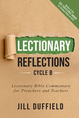 Lectionary Reflections, Cycle B : Lectionary Bible Commentary for Preachers and Teachers (Réflexions sur le Lectionnaire, Cycle B : Commentaire biblique sur le Lectionnaire pour les prédicateurs et les enseignants) - Lectionary Reflections, Cycle B: Lectionary Bible Commentary for Preachers and Teachers