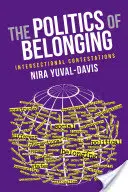 La politique de l'appartenance : Contestations intersectionnelles - The Politics of Belonging: Intersectional Contestations