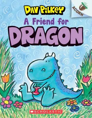 Un ami pour Dragon : Un livre de Gland (Dragon #1), 1 - A Friend for Dragon: An Acorn Book (Dragon #1), 1