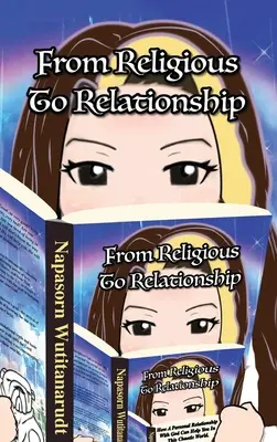 De la religion à la relation : Comment une relation personnelle avec Dieu peut vous aider dans ce monde chaotique - From Religious to Relationship: How a Personal Relationship with God can Help You in this Chaotic World