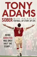 Sobre : Football. Mon histoire. Ma vie. - Sober: Football. My Story. My Life.