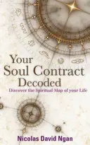 Le contrat de votre âme décodé : Découvrez la carte spirituelle de votre vie grâce à la numérologie - Your Soul Contract Decoded: Discover the Spiritual Map of Your Life with Numerology