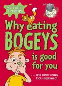 Pourquoi manger des bogeys est bon pour la santé - Why Eating Bogeys is Good for You