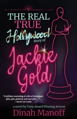 La véritable histoire hollywoodienne de Jackie Gold - The Real True Hollywood Story of Jackie Gold