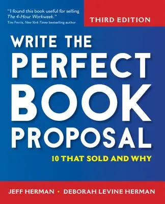 Écrire une proposition de livre parfaite : 10 livres vendus et pourquoi - Write the Perfect Book Proposal: 10 That Sold and Why