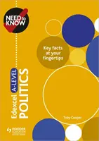 Need to Know : Edexcel A-level Politics - Need to Know: Edexcel A-level Politics