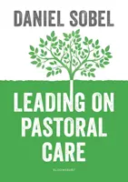 Leading on Pastoral Care - Un guide pour améliorer les résultats de chaque élève - Leading on Pastoral Care - A Guide to Improving Outcomes for Every Student