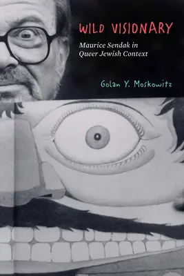 Visionnaire sauvage : Maurice Sendak dans le contexte juif queer - Wild Visionary: Maurice Sendak in Queer Jewish Context