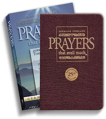 Prayers That Avail Much 25e anniversaire commémoratif en cuir bourgogne : Trois ouvrages à succès en un seul volume - Prayers That Avail Much 25th Anniversary Commemorative Burgundy Leather: Three Bestselling Works in One Volume