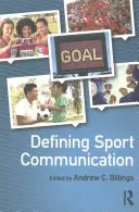 Définir la communication sportive - Defining Sport Communication