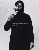 L'art conceptuel en Grande-Bretagne, 1964-1979 - Conceptual Art in Britain, 1964-1979