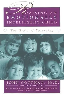 Élever un enfant émotionnellement intelligent - Raising an Emotionally Intelligent Child