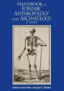 Manuel d'anthropologie et d'archéologie médico-légales - Handbook of Forensic Anthropology and Archaeology