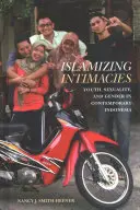 Islamiser les intimités : Jeunesse, sexualité et genre dans l'Indonésie contemporaine - Islamizing Intimacies: Youth, Sexuality, and Gender in Contemporary Indonesia