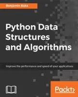 Structures de données et algorithmes Python : Améliorer les performances des applications avec les graphes, les piles et les files d'attente - Python Data Structures and Algorithms: Improve application performance with graphs, stacks, and queues