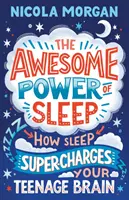 Le pouvoir du sommeil - Comment le sommeil stimule le cerveau de l'adolescent - Awesome Power of Sleep - How Sleep Super-Charges Your Teenage Brain