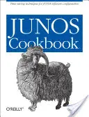 Junos Cookbook : Techniques de configuration du logiciel Junos pour gagner du temps - Junos Cookbook: Time-Saving Techniques for Junos Software Configuration