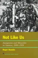 Pas comme nous : Immigrants et minorités en Amérique, 1890-1924 - Not Like Us: Immigrants and Minorities in America, 1890-1924