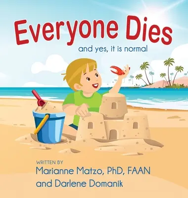 Tout le monde meurt : Et oui, c'est normal - Everyone Dies: And Yes, It is Normal