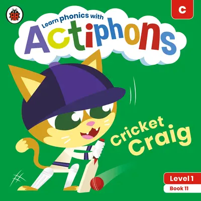 Actiphons Niveau 1 Livre 11 Cricket Craig : Apprenez l'orthographe et devenez actif avec Actiphons ! - Actiphons Level 1 Book 11 Cricket Craig: Learn Phonics and Get Active with Actiphons!