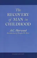 La guérison de l'homme dans l'enfance - Une étude de l'œuvre éducative de Rudolf Steiner - Recovery of Man in Childhood - A Study of the Educational Work of Rudolf Steiner