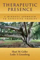 Présence thérapeutique : Une approche de la pleine conscience pour une thérapie efficace - Therapeutic Presence: A Mindful Approach to Effective Therapy