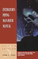 Manuel de l'homme-heure de l'estimateur pour la tuyauterie - Estimator's Piping Man-Hour Manual